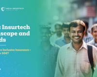 India’s Insurtech Industry: Driving Towards Viksit Bharat 2047 with Robust Growth and Innovation